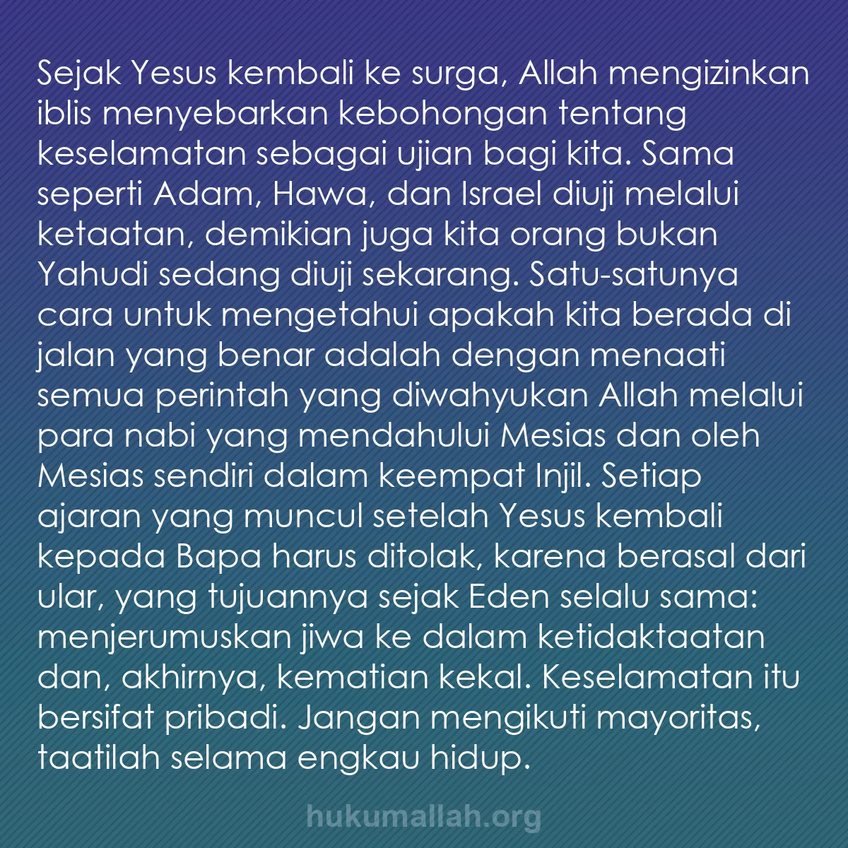 b0377 - Post tentang Hukum Allah: Sejak Yesus kembali ke surga, Allah mengizinkan iblis menyebarkan...