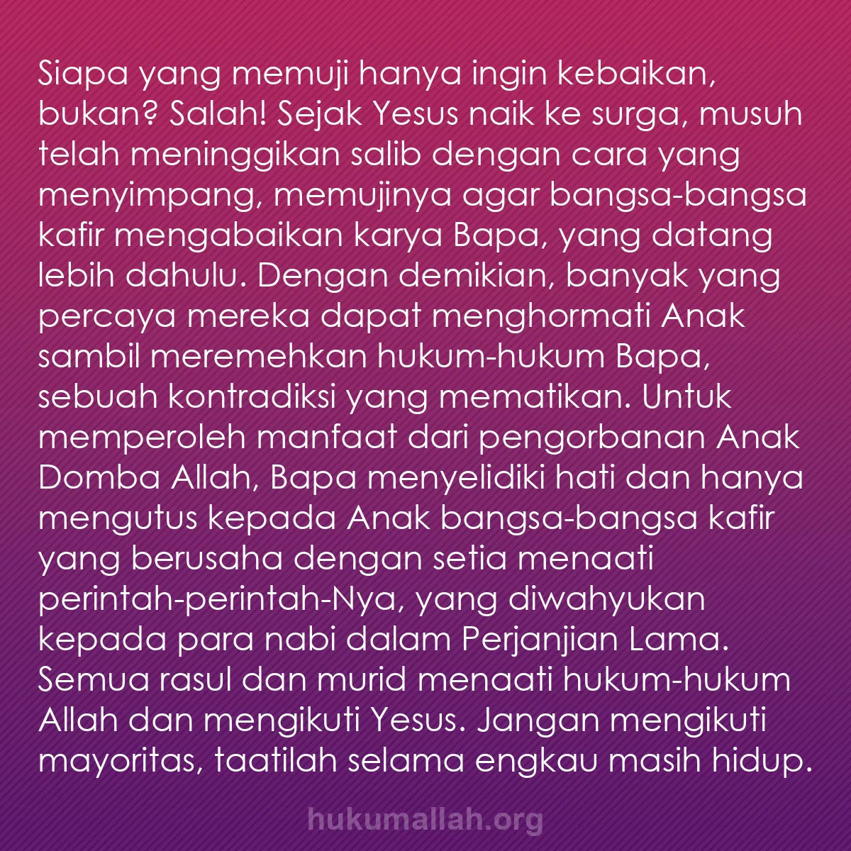 b0381 - Post tentang Hukum Allah: Siapa yang memuji hanya ingin kebaikan, bukan? Salah! Sejak...
