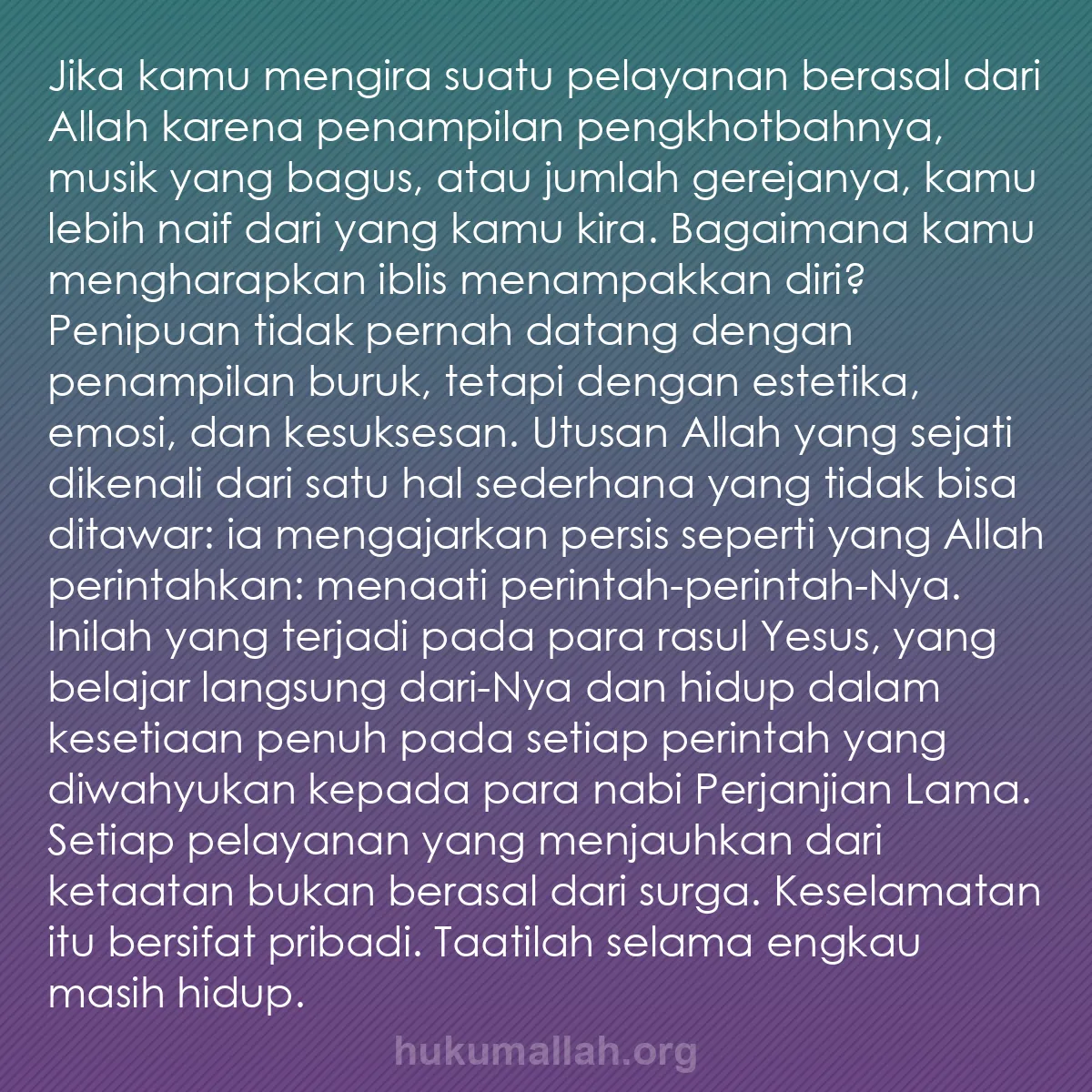 b0384 - Post tentang Hukum Allah: Jika kamu mengira suatu pelayanan berasal dari Allah karena...