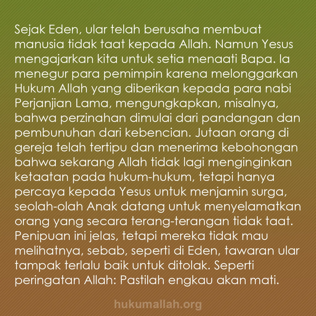 b0389 - Post tentang Hukum Allah: Sejak Eden, ular telah berusaha membuat manusia tidak taat kepada...