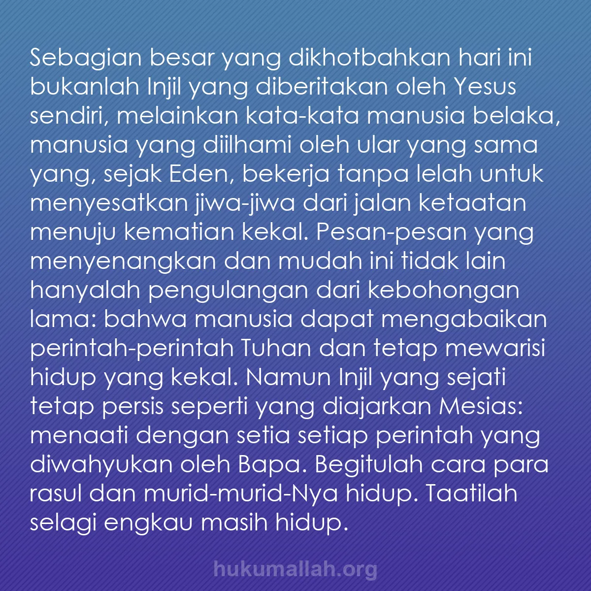 b0407 - Post tentang Hukum Allah: Sebagian besar yang dikhotbahkan hari ini bukanlah Injil yang...