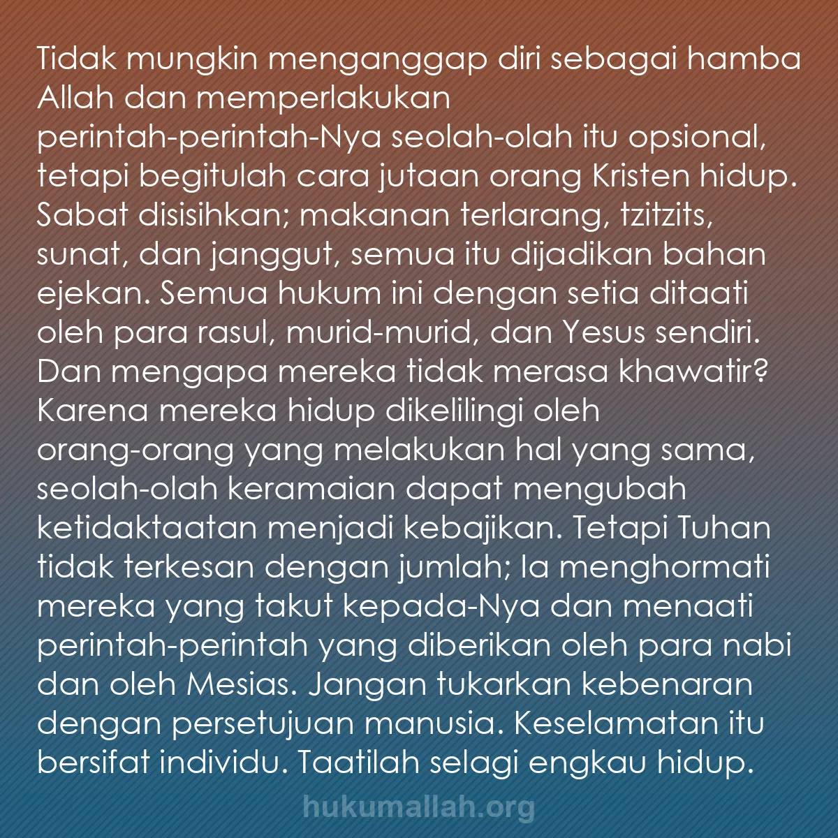 b0412 - Post tentang Hukum Allah: Tidak mungkin menganggap diri sebagai hamba Allah dan memperlakukan...