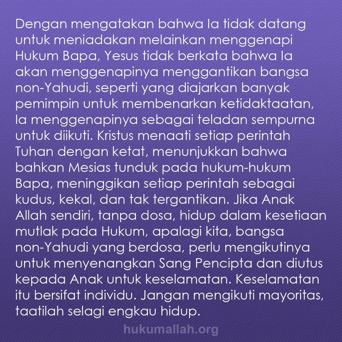 b0418 - Post tentang Hukum Allah: Dengan mengatakan bahwa Ia tidak datang untuk meniadakan melainkan...