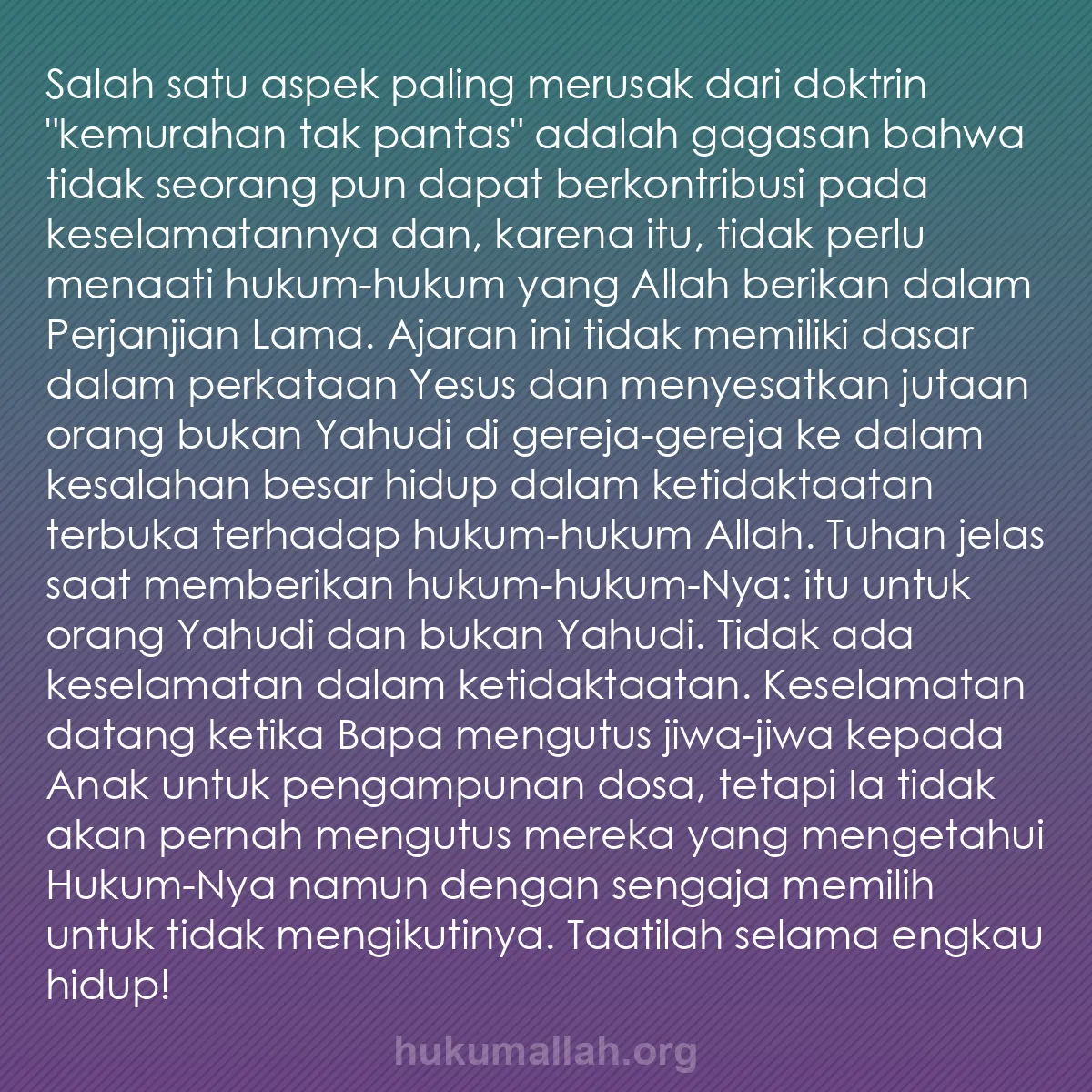 b0424 - Post tentang Hukum Allah: Salah satu aspek paling merusak dari doktrin "kemurahan tak...