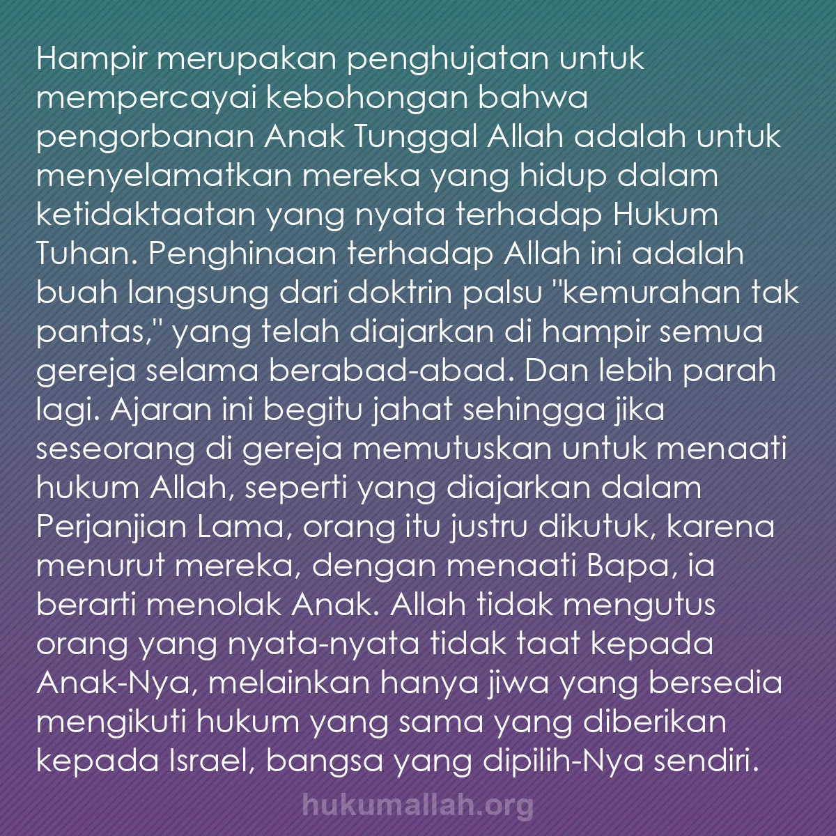 b0444 - Post tentang Hukum Allah: Hampir merupakan penghujatan untuk mempercayai kebohongan bahwa...