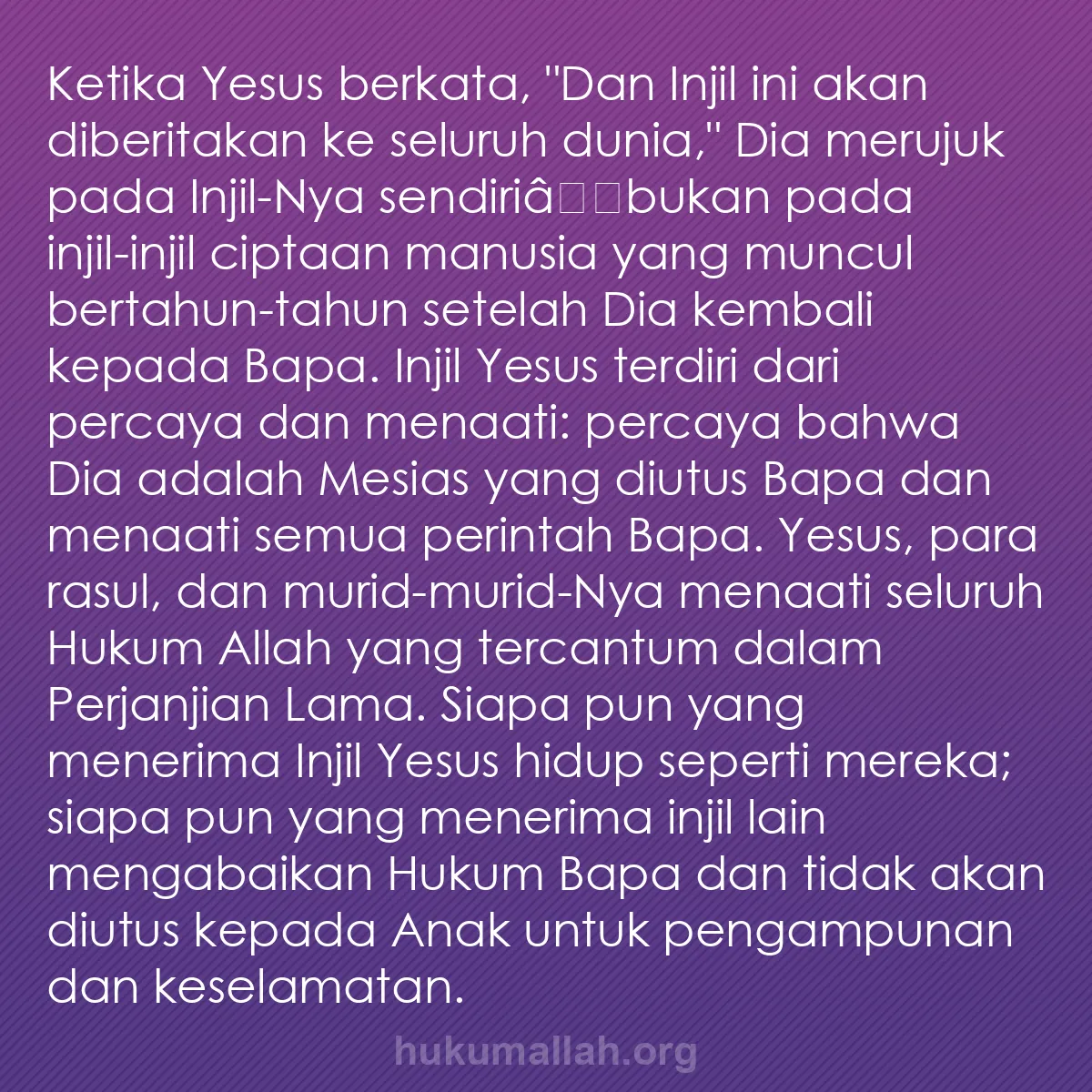 b0451 - Post tentang Hukum Allah: Ketika Yesus berkata, "Dan Injil ini akan diberitakan ke seluruh...