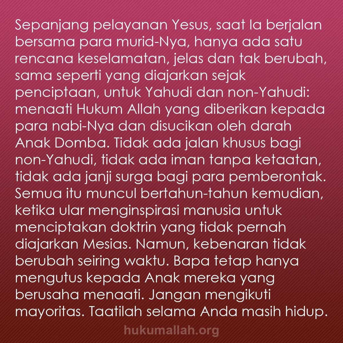 b0459 - Post tentang Hukum Allah: Sepanjang pelayanan Yesus, saat Ia berjalan bersama para murid-Nya,...