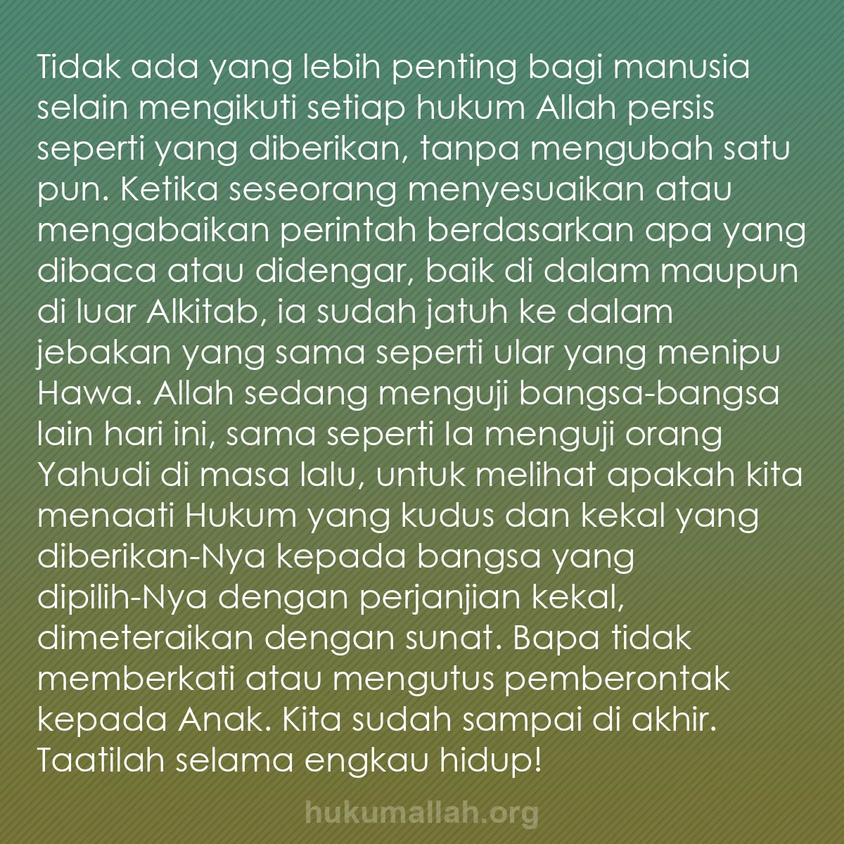 b0463 - Post tentang Hukum Allah: Tidak ada yang lebih penting bagi manusia selain mengikuti setiap...