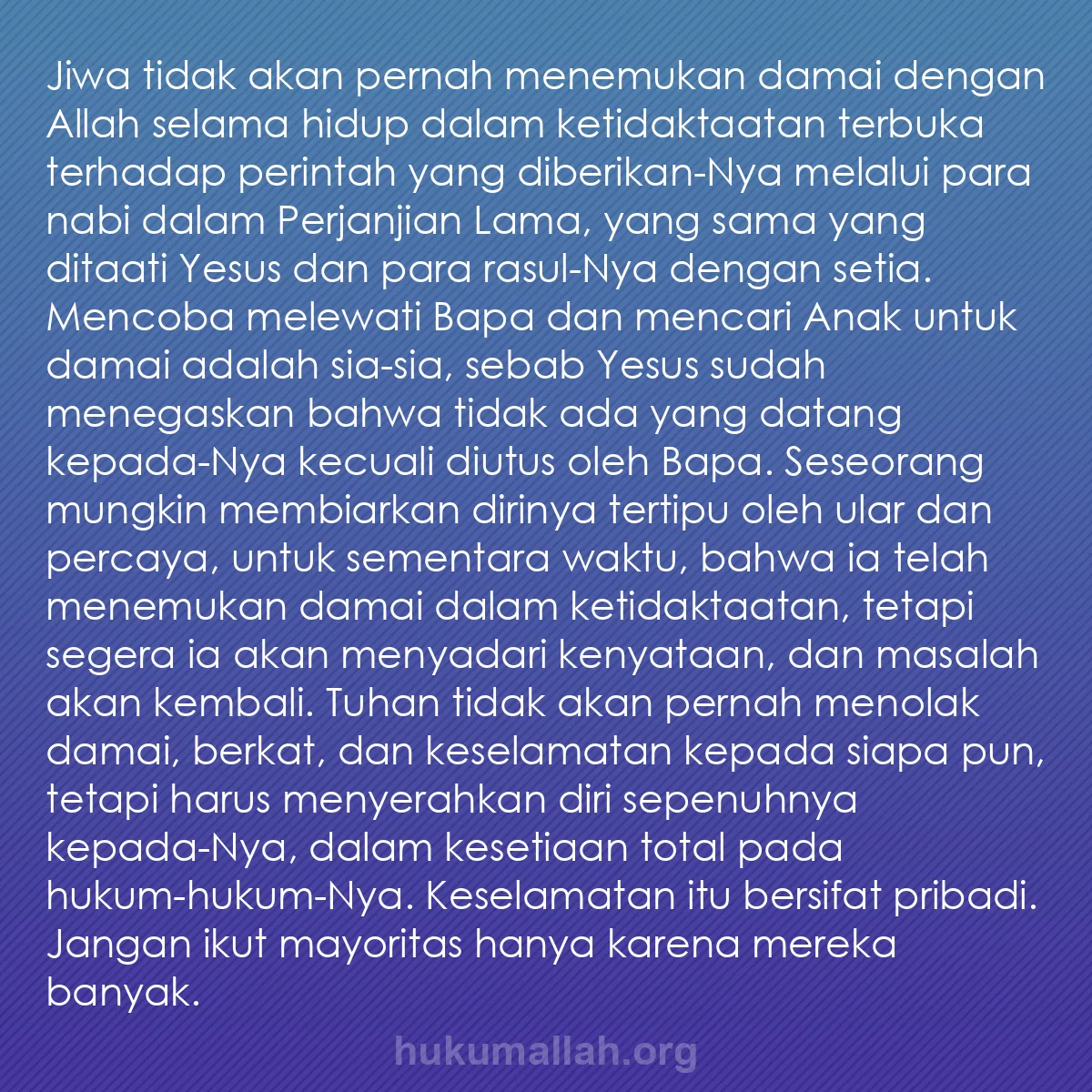 b0467 - Post tentang Hukum Allah: Jiwa tidak akan pernah menemukan damai dengan Allah selama hidup...