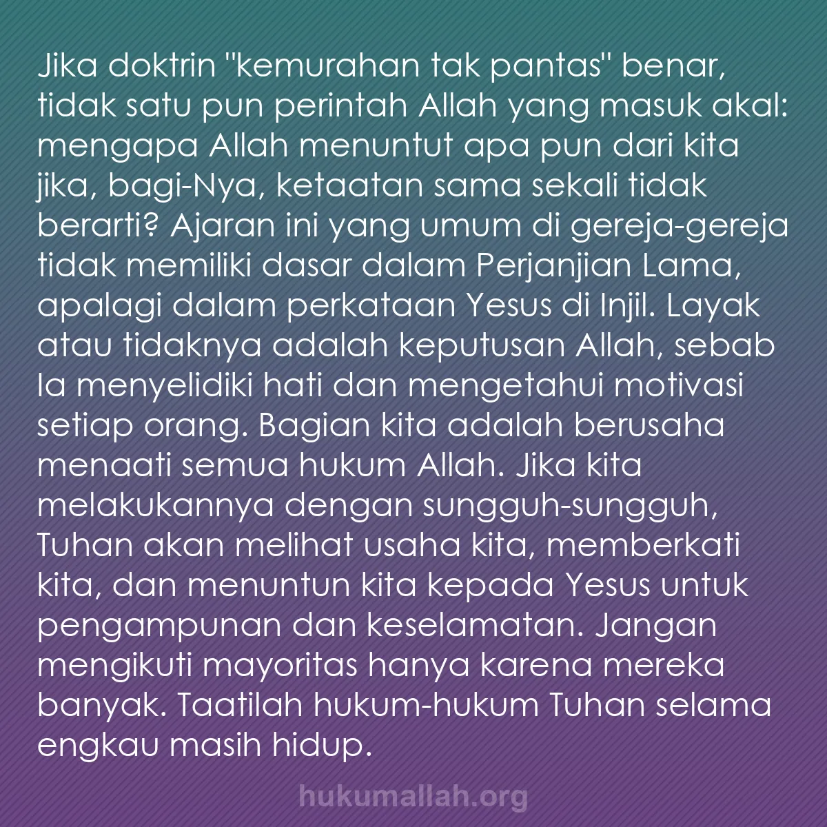 b0484 - Post tentang Hukum Allah: Jika doktrin "kemurahan tak pantas" benar, tidak satu pun perintah...