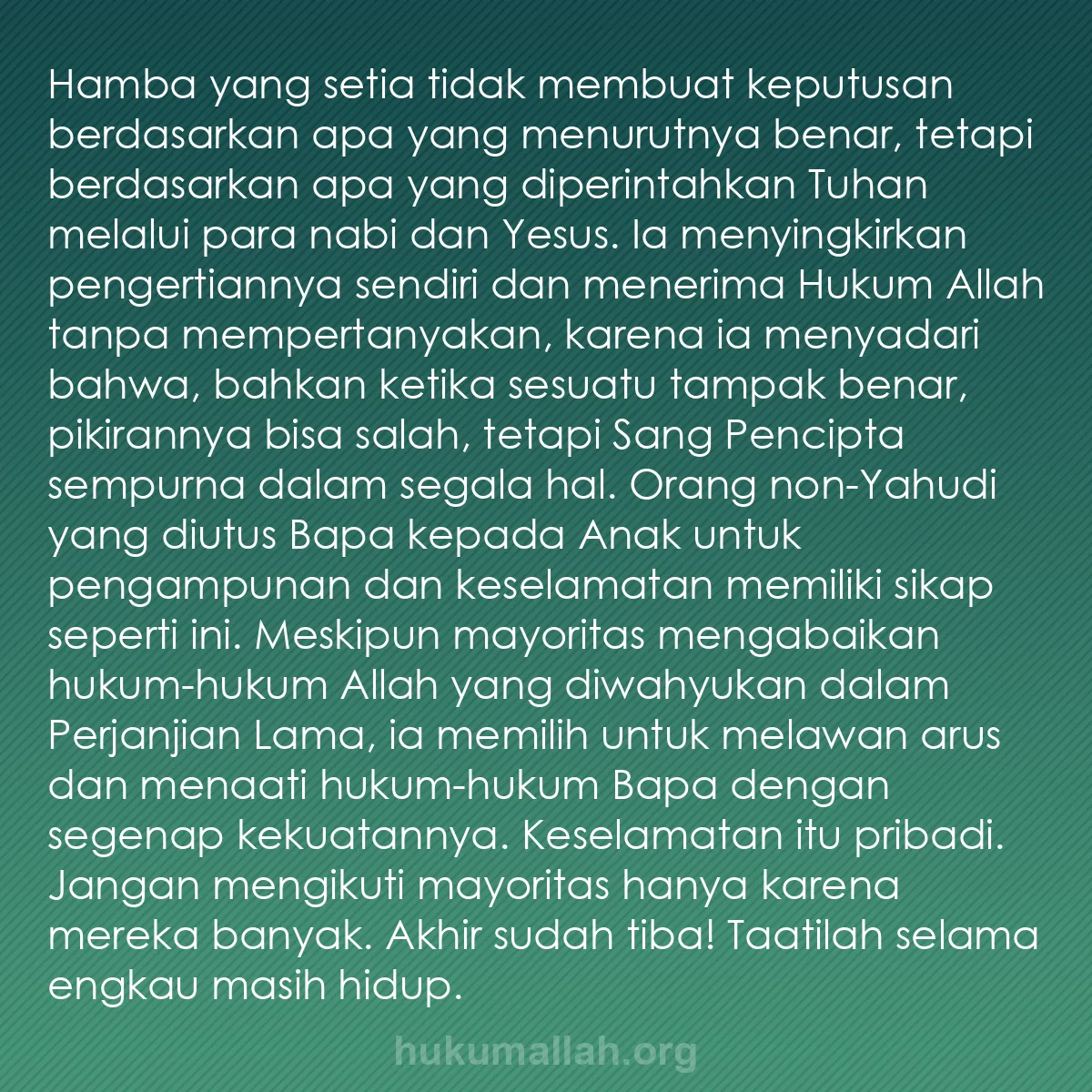 b0485 - Post tentang Hukum Allah: Hamba yang setia tidak membuat keputusan berdasarkan apa yang...