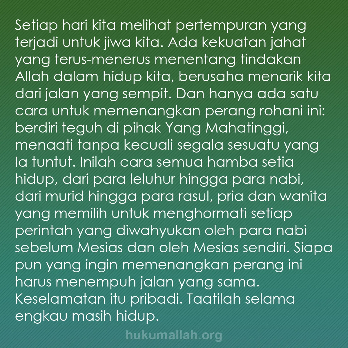 b0490 - Post tentang Hukum Allah: Setiap hari kita melihat pertempuran yang terjadi untuk jiwa...