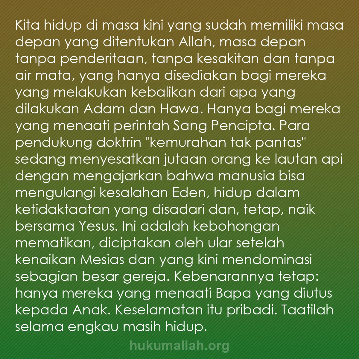 b0496 - Post tentang Hukum Allah: Kita hidup di masa kini yang sudah memiliki masa depan yang...