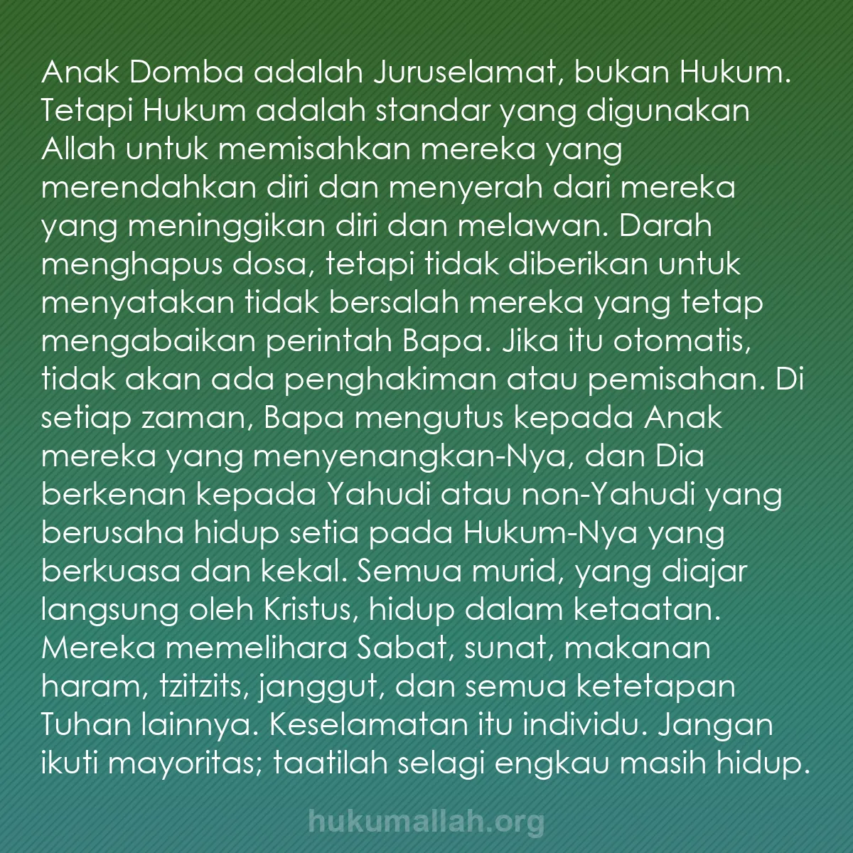 b0510 - Post tentang Hukum Allah: Anak Domba adalah Juruselamat, bukan Hukum. Tetapi Hukum adalah...
