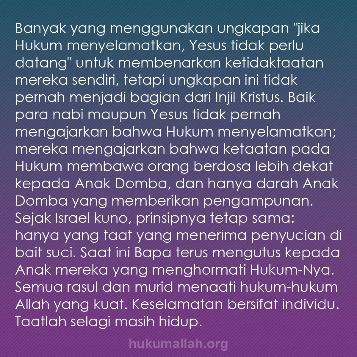 b0554 - Post tentang Hukum Allah: Banyak yang menggunakan ungkapan "jika Hukum menyelamatkan,...