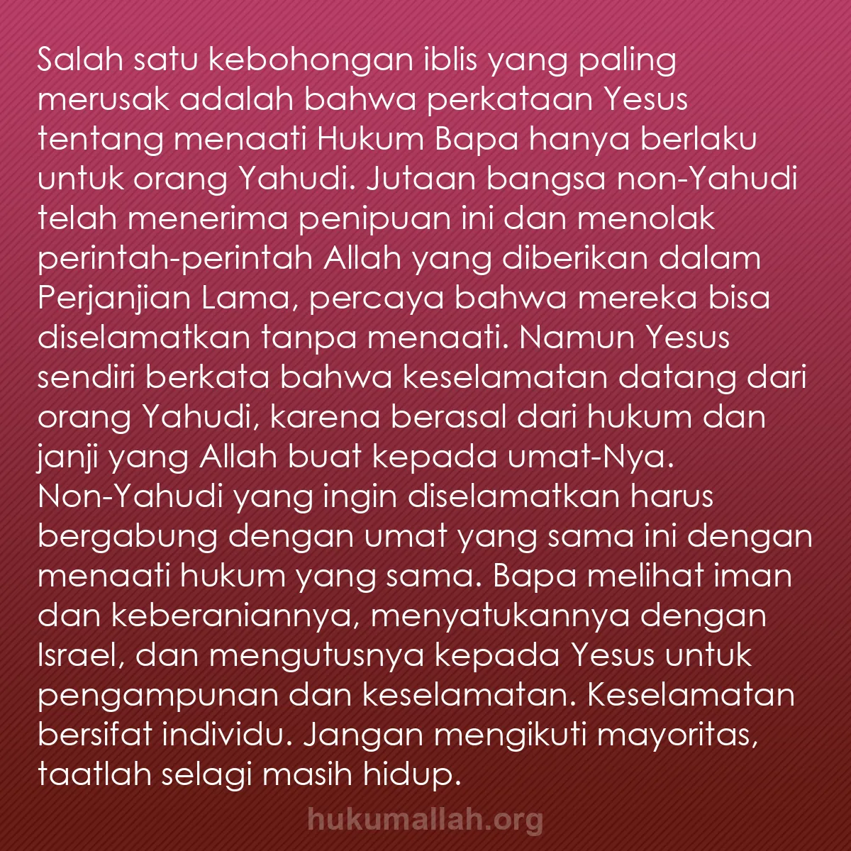 b0559 - Post tentang Hukum Allah: Salah satu kebohongan iblis yang paling merusak adalah bahwa...