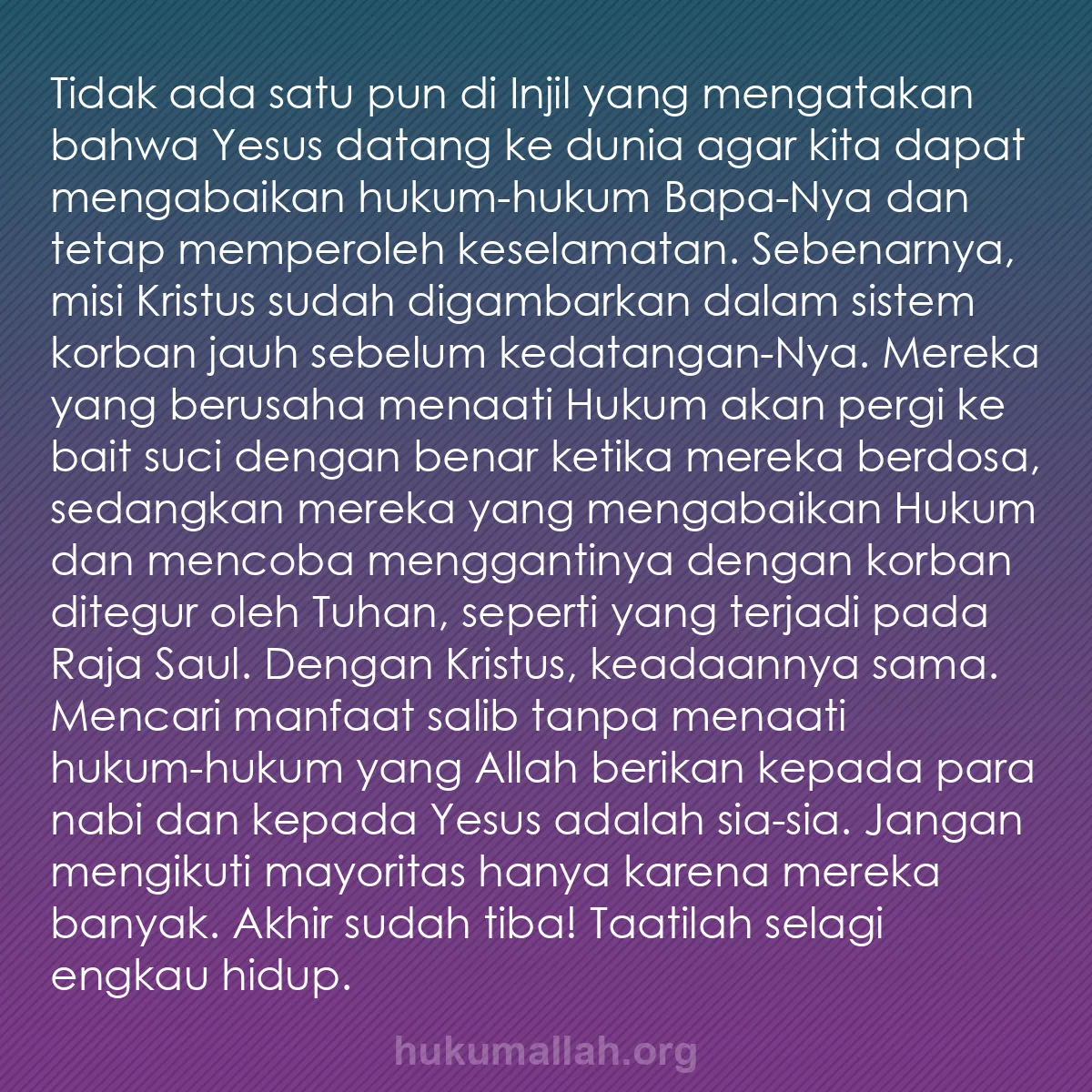 b0574 - Post tentang Hukum Allah: Tidak ada satu pun di Injil yang mengatakan bahwa Yesus datang...