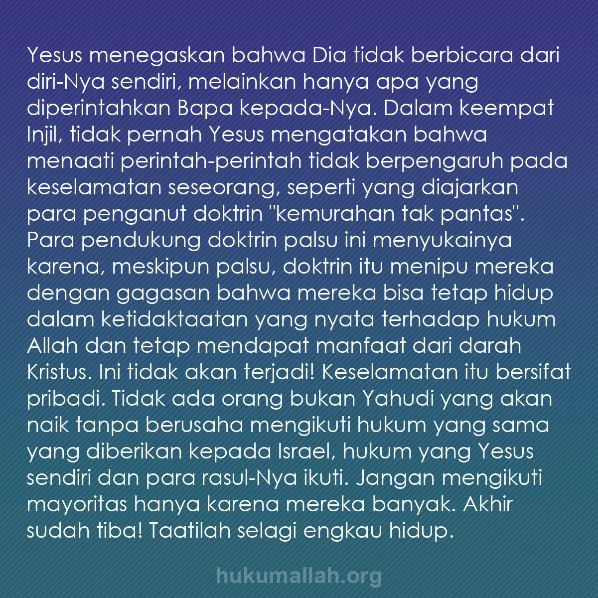 b0577 - Post tentang Hukum Allah: Yesus menegaskan bahwa Dia tidak berbicara dari diri-Nya sendiri,...