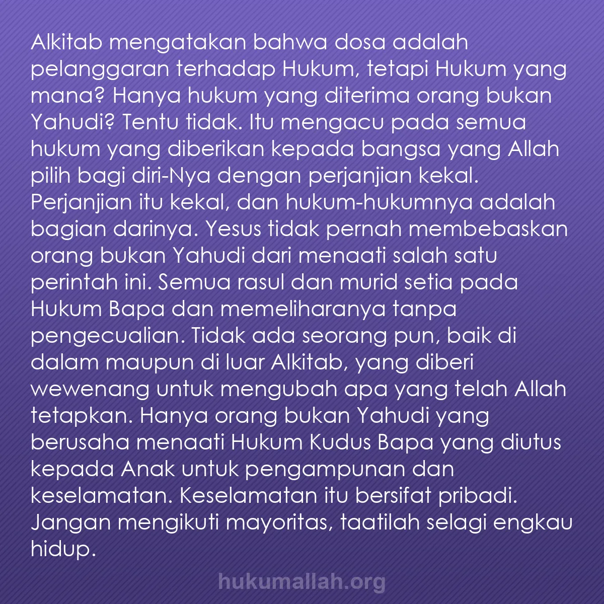 b0578 - Post tentang Hukum Allah: Alkitab mengatakan bahwa dosa adalah pelanggaran terhadap Hukum,...