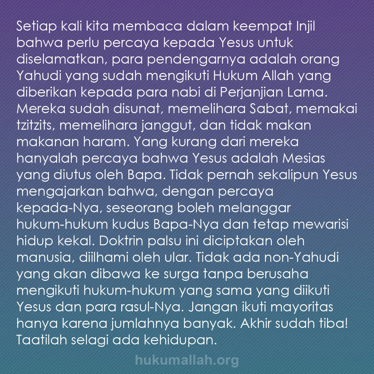 b0582 - Post tentang Hukum Allah: Setiap kali kita membaca dalam keempat Injil bahwa perlu percaya...