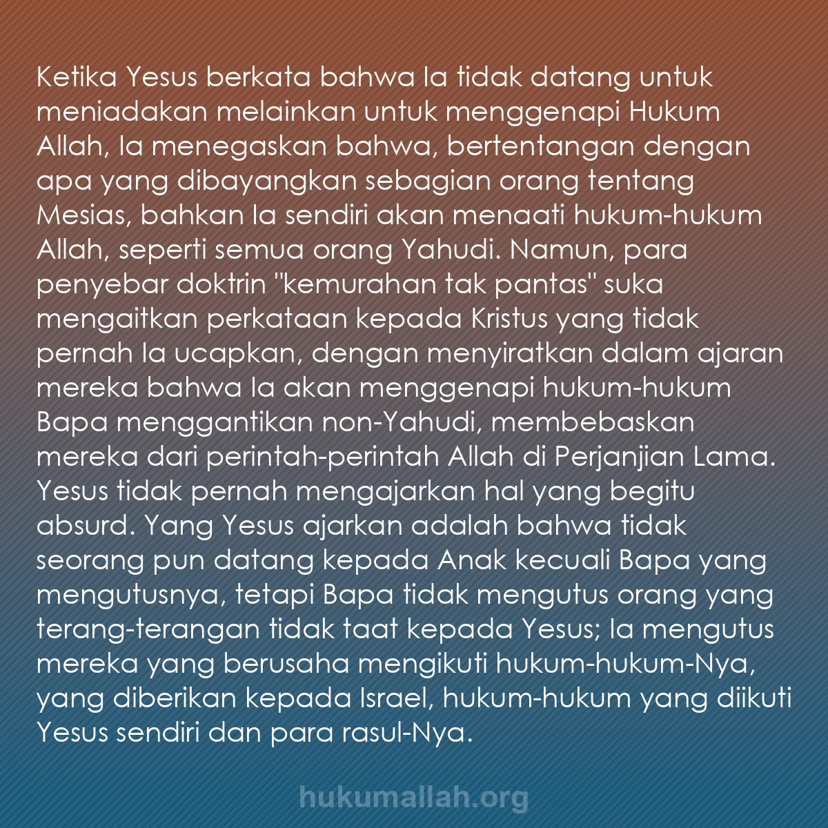 b0592 - Post tentang Hukum Allah: Ketika Yesus berkata bahwa Ia tidak datang untuk meniadakan...