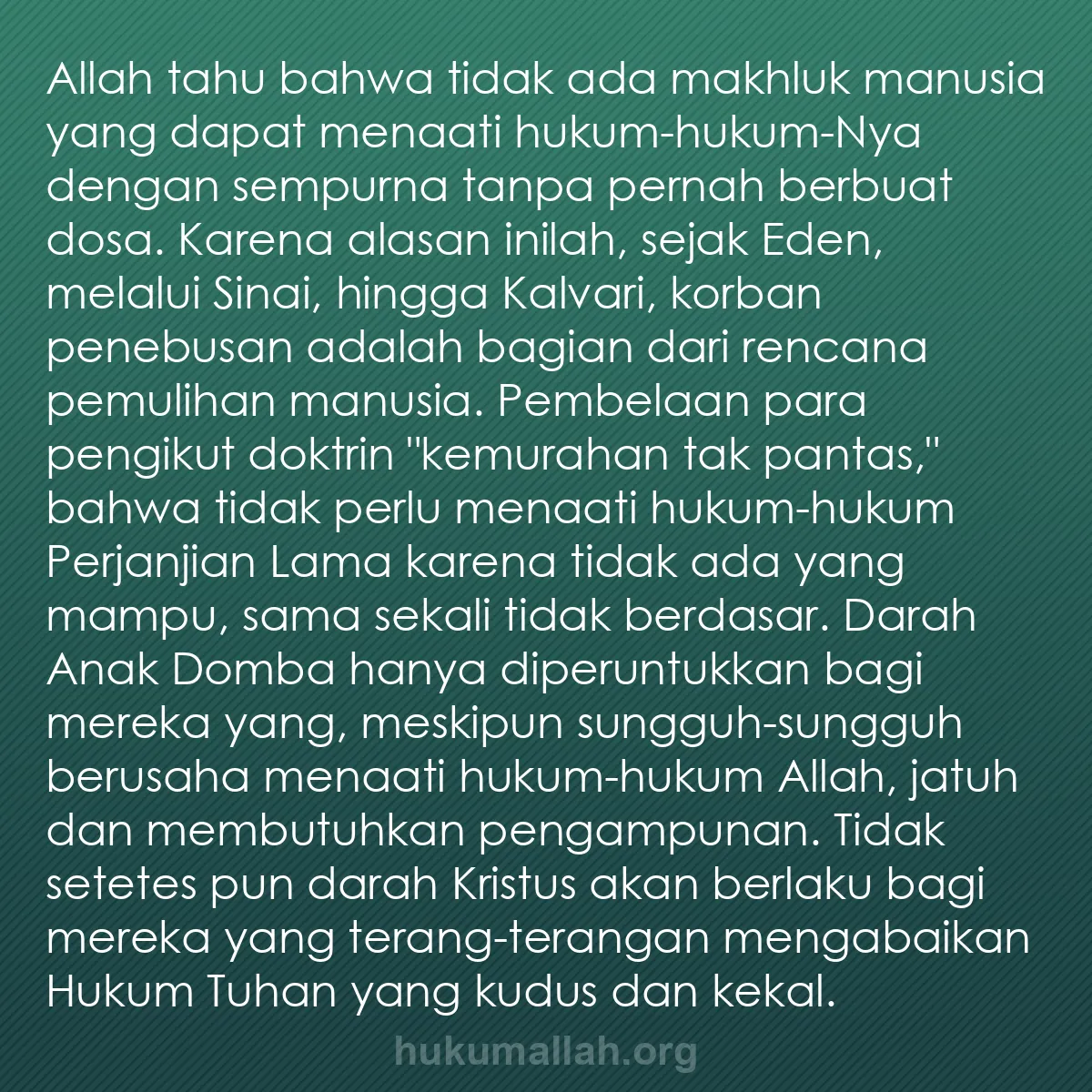 b0600 - Post tentang Hukum Allah: Allah tahu bahwa tidak ada makhluk manusia yang dapat menaati...